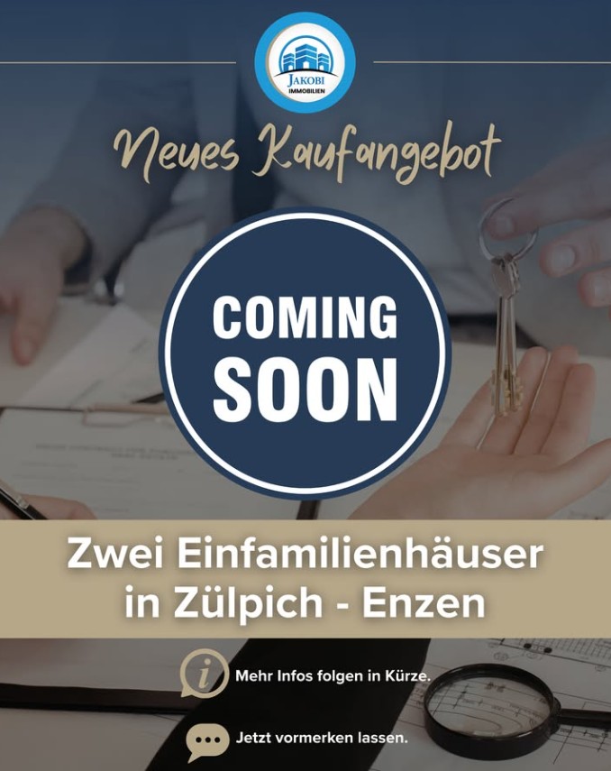 Neues Kaufangebot von Jakobi Immobilien: zwei Einfamilienhäuser in Zülpich-Enzen, Coming Soon.