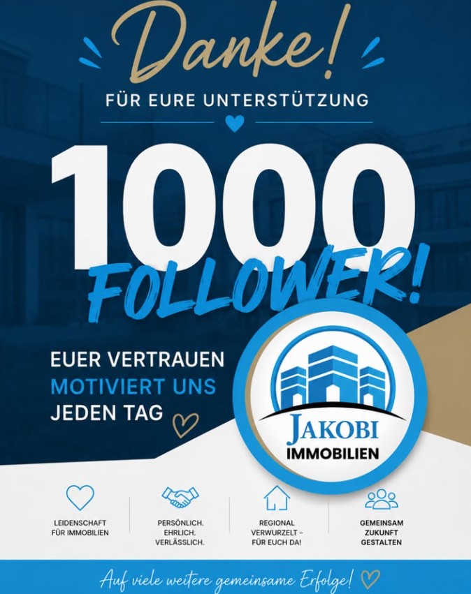 Bild zum Beitrag ⚜️1.000 Follower – DANKE!⚜️ von Jakobi Immobilien