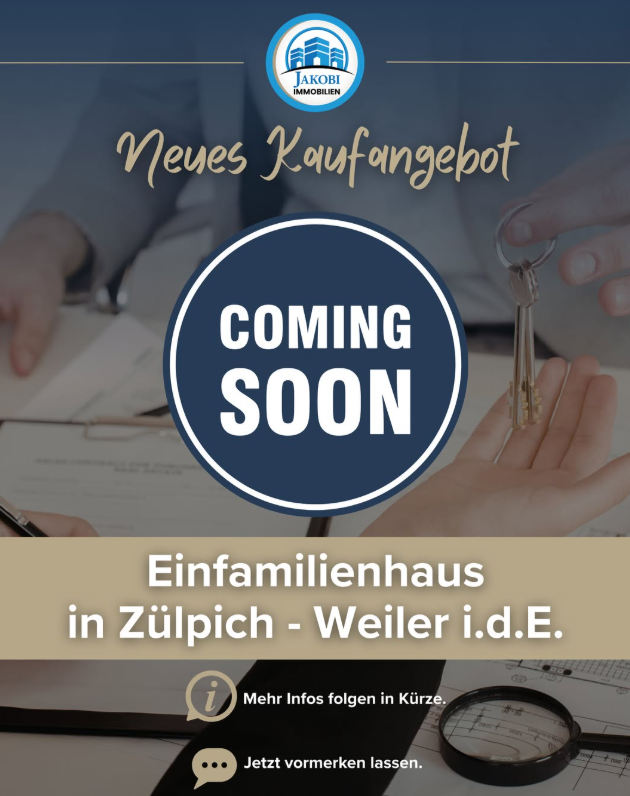 Vorankündigung Einfamilienhaus in Zülpich-Weiler in der Ebene – Jakobi Immobilien