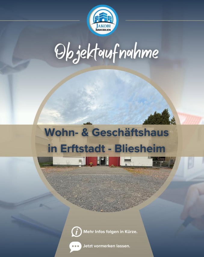 Wohn- und Geschäftshaus in Erftstadt-Bliesheim – Aufnahmetermin – Jakobi Immobilien