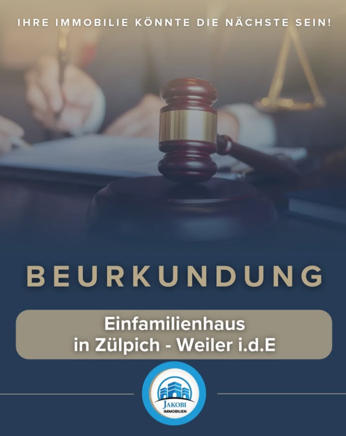 Freistehendes Einfamilienhaus in Zülpich-Weiler in der Ebene – Beurkundung – Jakobi Immobilien