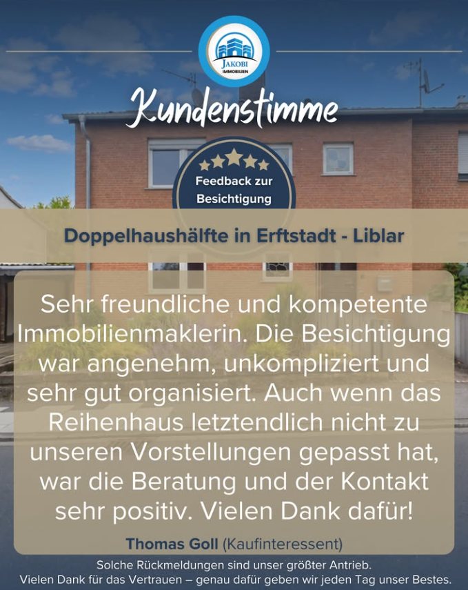 Kundenstimme aus Erftstadt-Liblar – 5-Sterne-Bewertung für ehrliche Beratung bei der Besichtigung – Jakobi Immobilien
